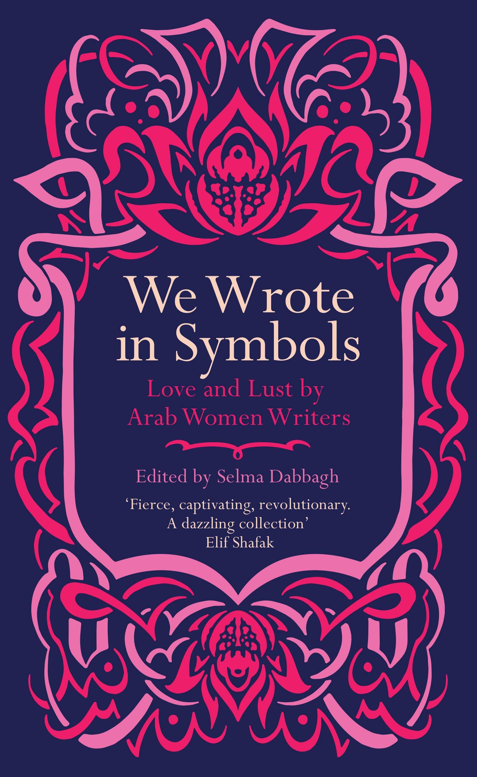 Livro: We wrote in symbols - Love and Lust by Arab Women Writers